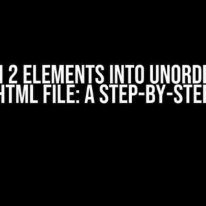 Add Both 2 Elements into Unordered List in My HTML File: A Step-by-Step Guide