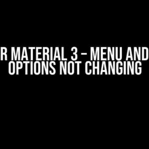 Angular Material 3 – Menu and Select Options Not Changing