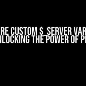 Declare Custom $_SERVER Variable: Unlocking the Power of PHP