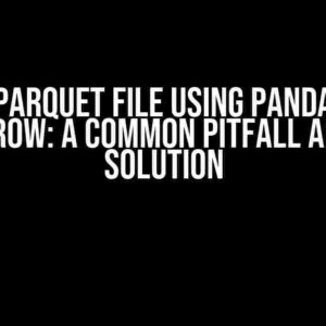 Read Parquet File using Pandas and PyArrow: A Common Pitfall and Its Solution